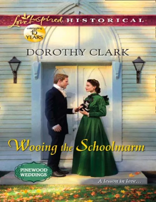 Buy Online Wooing The Schoolmarm (Pinewood Weddings, Book 1) (Mills & Boon Love Inspired Historical): First edition