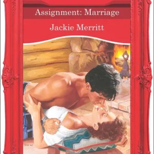 Assignment: Marriage (Mills & Boon Vintage Desire): First edition Today Only