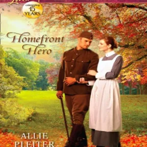 Don’t Miss Out Homefront Hero (Mills & Boon Love Inspired Historical): First edition
