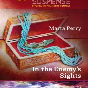 Latest In The Enemy's Sights (Faith at the Crossroads, Book 4) (Mills & Boon Love Inspired): First edition