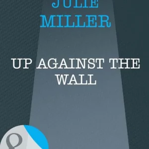 Up Against the Wall (Mills & Boon Intrigue): First edition Mega Sale