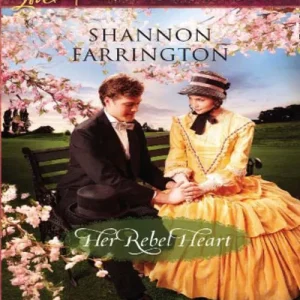 Her Rebel Heart (Mills & Boon Love Inspired Historical): First edition Latest