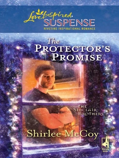 The Protector's Promise (The Sinclair Brothers, Book 2) (Mills & Boon Love Inspired): First edition Get Yours