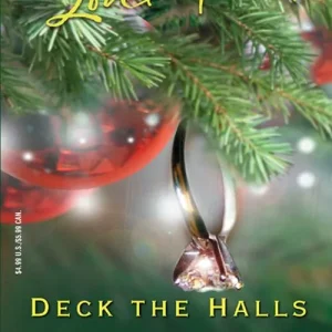 Deck The Halls (Mills & Boon Love Inspired): First edition While Supplies Last