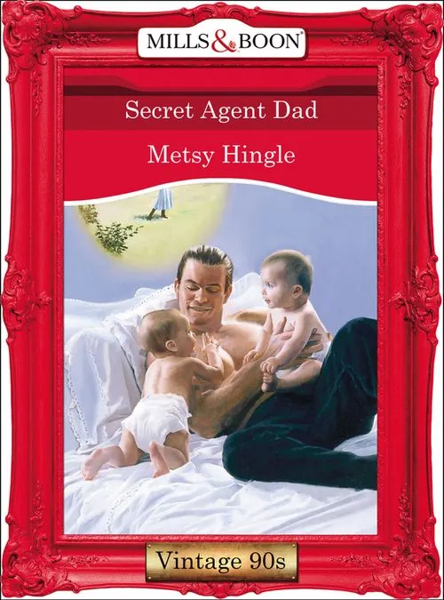 Best Choice Secret Agent Dad (Mills & Boon Vintage Desire): First edition
