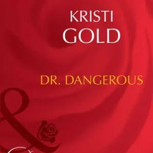 Dr. Dangerous (Marrying an M.D., Book 1) (Mills & Boon Desire): First edition Budget