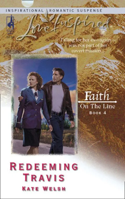 Redeeming Travis (Faith on the Line, Book 4) (Mills & Boon Love Inspired): First edition Limited Offer