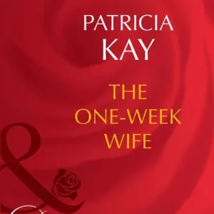 The One-Week Wife (Secret Lives of Society Wives, Book 2) (Mills & Boon Desire): First edition Super Sale