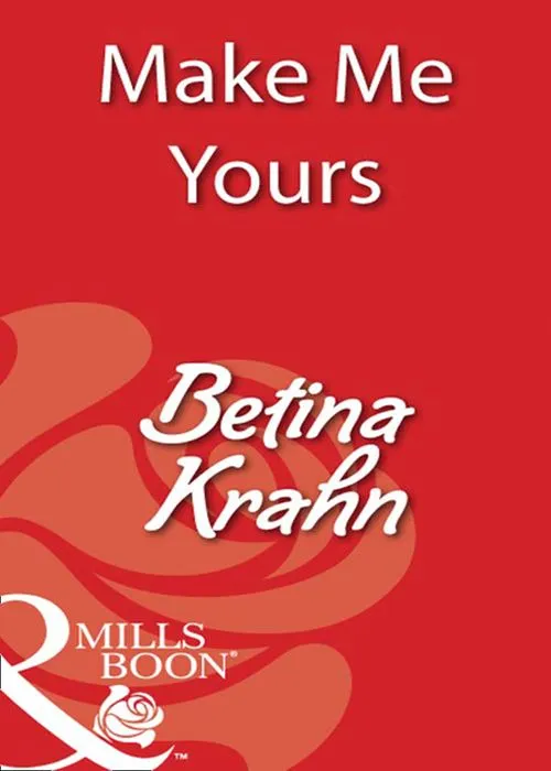 Viral Make Me Yours (Mills & Boon Blaze): First edition