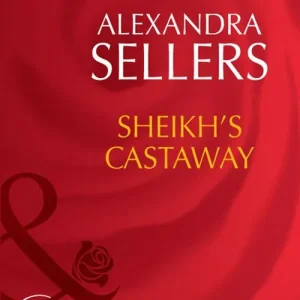 One Day Deal Sheikh's Castaway (Sons of the Desert: The Sultans, Book 4) (Mills & Boon Desire): First edition