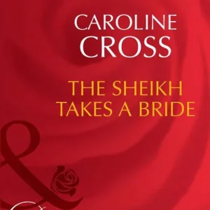 Last Chance The Sheikh Takes A Bride (Dynasties: The Connellys, Book 3) (Mills & Boon Desire): First edition
