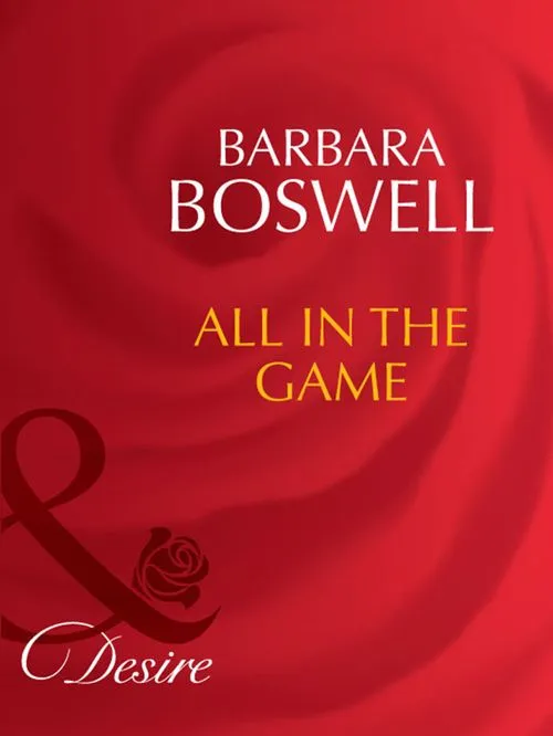 All In The Game (Man of the Month, Book 94) (Mills & Boon Desire): First edition Brand New