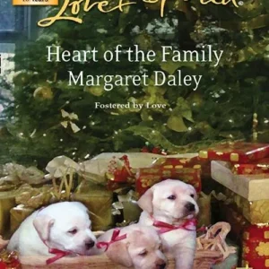 Heart Of The Family (Fostered by Love, Book 2) (Mills & Boon Love Inspired): First edition Fast Shipping