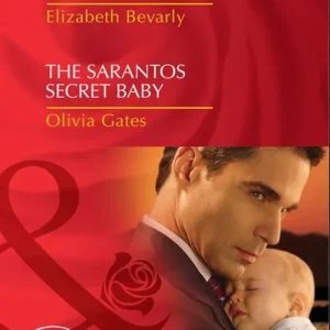 Limited Time The Billionaire Gets His Way / The Sarantos Secret Baby: The Billionaire Gets His Way / The Sarantos Secret Baby (Mills & Boon Desire): First edition