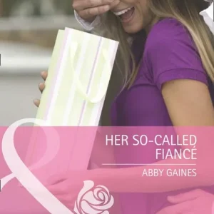 Her So-Called Fiancé (Those Merritt Girls, Book 1) (Mills & Boon Cherish): First edition Place Order