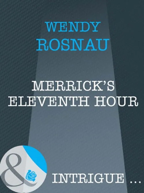 Viral Merrick's Eleventh Hour (Spy Games, Book 6) (Mills & Boon Intrigue): First edition