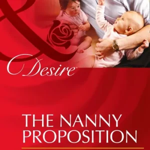 Popular The Nanny Proposition (Mills & Boon Desire): First edition