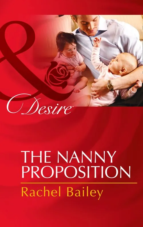 Popular The Nanny Proposition (Mills & Boon Desire): First edition