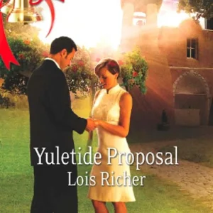 Yuletide Proposal (Healing Hearts, Book 2) (Mills & Boon Love Inspired): First edition Fan Favorite