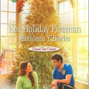 Her Holiday Fireman (Second Time Around, Book 2) (Mills & Boon Love Inspired): First edition Affordable