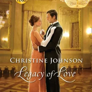 Legacy Of Love (Mills & Boon Love Inspired Historical): First edition Hot Picks