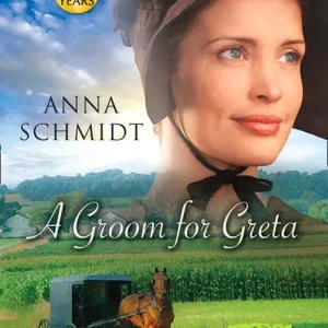 Modern A Groom For Greta (Amish Brides of Celery Fields, Book 3) (Mills & Boon Love Inspired Historical): First edition