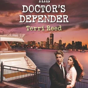 The Doctor's Defender (Protection Specialists, Book 3) (Mills & Boon Love Inspired Suspense): First edition Secure Checkout