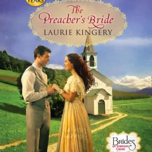 Editor’s Pick The Preacher's Bride (Brides of Simpson Creek, Book 5) (Mills & Boon Love Inspired Historical): First edition