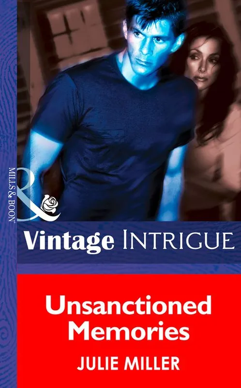 Unsanctioned Memories (The Taylor Clan, Book 5) (Mills & Boon Intrigue): First edition Big Sale