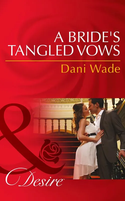 Secure Checkout A Bride's Tangled Vows (Mill Town Millionaires, Book 1) (Mills & Boon Desire): First edition