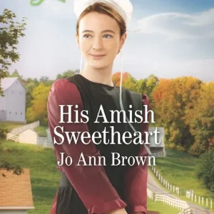 His Amish Sweetheart (Amish Hearts, Book 3) (Mills & Boon Love Inspired) Cheap