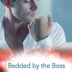 Bedded By The Boss: The Boss's Demand / Something about the Boss… / Beguiling the Boss (Mills & Boon By Request) Money Back Guarantee