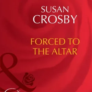 Forced To The Altar (Rich and Reclusive, Book 1) (Mills & Boon Desire): First edition Money Back Guarantee