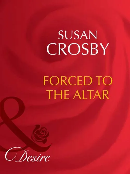 Forced To The Altar (Rich and Reclusive, Book 1) (Mills & Boon Desire): First edition Money Back Guarantee