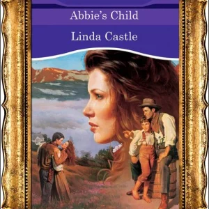 Abbie's Child (Mills & Boon Vintage 90s Modern): First edition Mega Sale