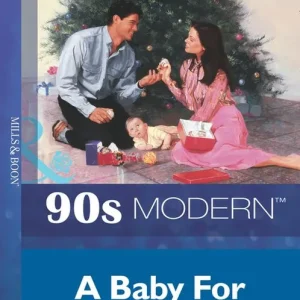 A Baby For Christmas (Mills & Boon Vintage 90s Modern): First edition Free Shipping