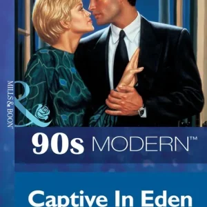 Captive In Eden (Mills & Boon Vintage 90s Modern): First edition Reduced Price