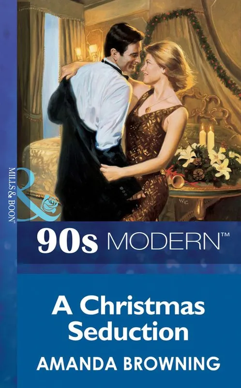 A Christmas Seduction (Mills & Boon Vintage 90s Modern): First edition Affordable