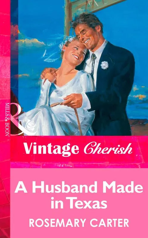A Husband Made In Texas (Mills & Boon Vintage Cherish): First edition Warranty Included