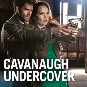 Cavanaugh Undercover (Mills & Boon Romantic Suspense): First edition Original