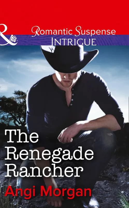 Buy Direct The Renegade Rancher (Texas Family Reckoning, Book 2) (Mills & Boon Intrigue): First edition