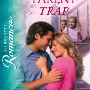 Fresh Stock The Parent Trap (Mills & Boon Silhouette): First edition