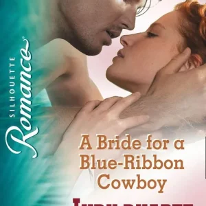 A Bride for a Blue-Ribbon Cowboy (Mills & Boon Silhouette): First edition Price Drop