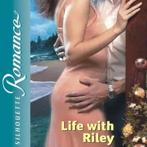 Hot Deal Life With Riley (Mills & Boon Silhouette): First edition