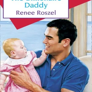 Last Chance The Billionaire Daddy (Mills & Boon Cherish): First edition