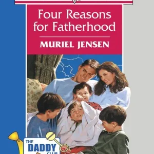 Brand New Four Reasons For Fatherhood (Mills & Boon American Romance): First edition