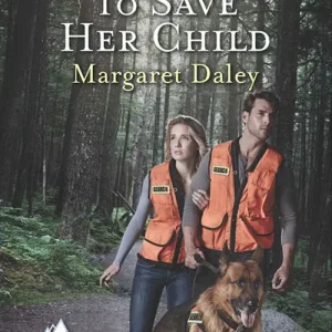Time-Limited To Save Her Child (Alaskan Search and Rescue, Book 2) (Mills & Boon Love Inspired Suspense): First edition