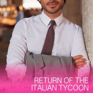 Best Price Return of the Italian Tycoon (The Vineyards of Calanetti, Book 2) (Mills & Boon Cherish): First edition