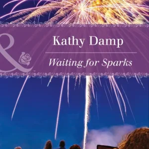 Waiting For Sparks (Mills & Boon Heartwarming): First edition Authentic