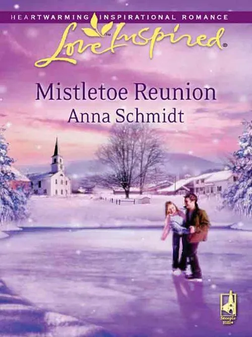 Last Chance Mistletoe Reunion (Mills & Boon Love Inspired): First edition